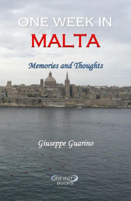 Title: One Week in Malta: Memories and Thoughts, Author: Giuseppe Guarino