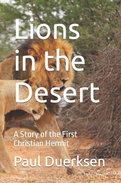Lions in the Desert: A Story of the First Christian Hermit
