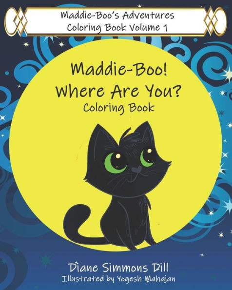 Maddie-Boo's Adventures Coloring Book Volume 1: Maddie-Boo! Where Are You? Coloring Book