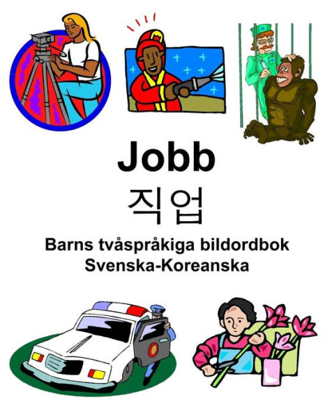 Svenska-Koreanska Jobb/?? Barns tvåspråkiga bildordbok