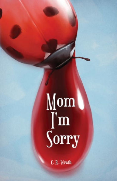 Mom I'm Sorry