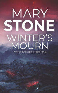 Title: Winter's Mourn, Author: Mary Stone