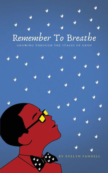 Remember to Breathe: Growing Through the Stages of Grief