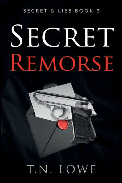 Secret Remorse: Secret and Lies Book Three