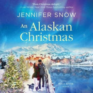 Title: An Alaskan Christmas, Author: Jennifer Snow