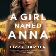 Title: A Girl Named Anna, Author: Lizzy Barber