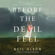 Title: Before the Devil Fell: A Novel, Author: Neil Olson