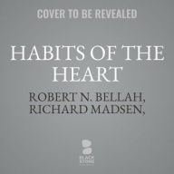 Title: Habits of the Heart : Individualism and Commitment in American Life; Library Edition, Author: Robert N. Bellah