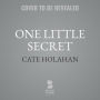 One Little Secret: A Novel