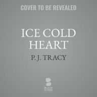 Title: Ice Cold Heart: A Monkeewrench Novel, Author: P. J. Tracy