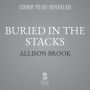 Buried in the Stacks (Haunted Library Mystery #3)