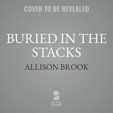 Buried in the Stacks (Haunted Library Mystery #3)