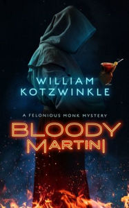 Free download ebooks jar format Bloody Martini: A Felonious Monk Mystery MOBI (English Edition) by William Kotzwinkle, William Kotzwinkle 9781094009261