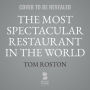 The Most Spectacular Restaurant in the World: The Twin Towers, Windows on the World, and the Rebirth of New York