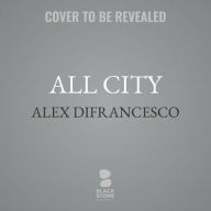Title: All City, Author: Alex DiFrancesco