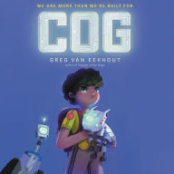 Title: Cog, Author: Greg Van Eekhout