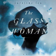 Title: The Glass Woman, Author: Caroline Lea