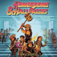 Title: Homerooms and Hall Passes, Author: Tom O'Donnell