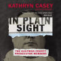 In Plain Sight: The Kaufman County Prosecutor Murders