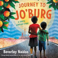 Title: Journey to Jo'burg: A South African Story, Author: Beverley Naidoo