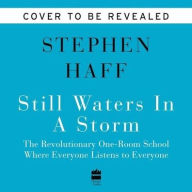 Title: Kid Quixotes: A Group of Students, Their Teacher, and the One-Room School Where Everything Is Possible, Author: Stephen Haff