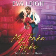 Title: My Fake Rake: The Union of the Rakes, Author: Eva Leigh