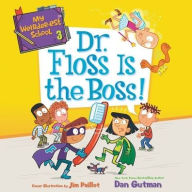 Title: My Weirder-Est School #3: Dr. Floss Is the Boss!, Author: Dan Gutman
