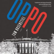 Title: Oppo: A Novel, Author: Tom Rosenstiel
