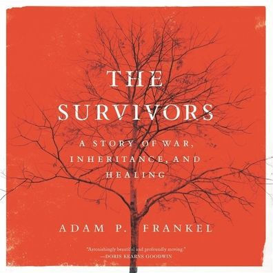 The Survivors: A Story of War, Inheritance, and Healing