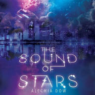 Title: The Sound of Stars, Author: Alechia Dow