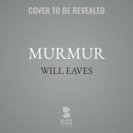 Title: Murmur, Author: Will  Eaves