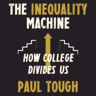 Title: The Years That Matter Most: How College Makes or Breaks Us, Author: Paul Tough