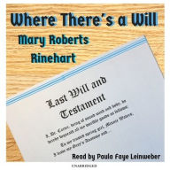 Title: Where There's a Will, Author: Mary Roberts Rinehart