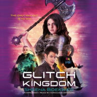 Title: Glitch Kingdom, Author: Sheena Boekweg