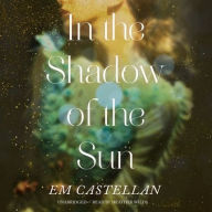 Title: In the Shadow of the Sun, Author: EM Castellan
