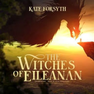 Title: The Witches of Eileanan, Author: Kate Forsyth