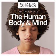 Title: Ask the Experts: The Human Body and Mind, Author: Scientific American
