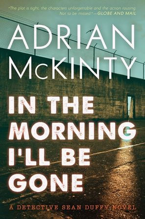 In the Morning I'll Be Gone (Sean Duffy Series #3)