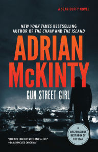 Title: Gun Street Girl (Sean Duffy Series #4), Author: Adrian McKinty