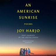 Title: An American Sunrise: Poems, Author: Joy Harjo