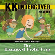 Title: KK Undercover Mystery: The Haunted Field Trip, Author: Nicholas Sheridan Stanton