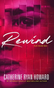 Title: Rewind, Author: Catherine Ryan Howard