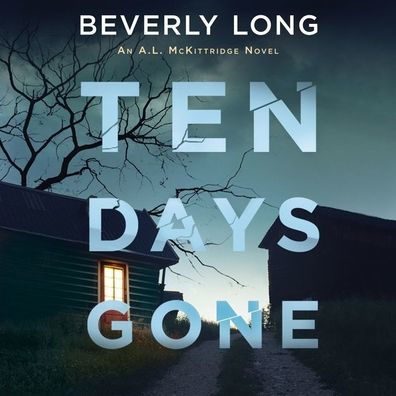 Ten Days Gone: An A. L. McKittridge Novel