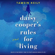 Title: Daisy Cooper's Rules for Living, Author: Tamsin Keily