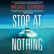 Title: Stop at Nothing, Author: Michael Ledwidge