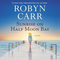 Title: Sunrise on Half Moon Bay, Author: Robyn Carr