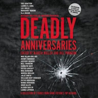 Title: Deadly Anniversaries: A Collection of Stories from Crime Fiction's Top Authors, Author: various authors