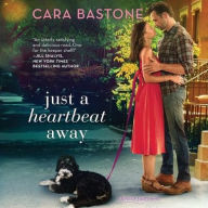 Title: Just a Heartbeat Away, Author: Cara Bastone