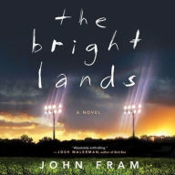 Title: The Bright Lands, Author: John Fram