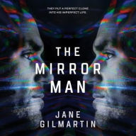 Title: The Mirror Man, Author: Jane Gilmartin